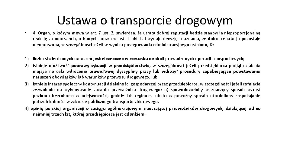 Ustawa o transporcie drogowym • 4. Organ, o którym mowa w art. 7 ust.