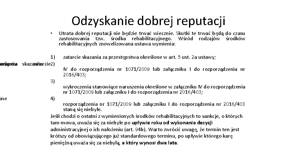 Odzyskanie dobrej reputacji • 1) ne owiące oczenia za skazania zatarcie 2) one 3)