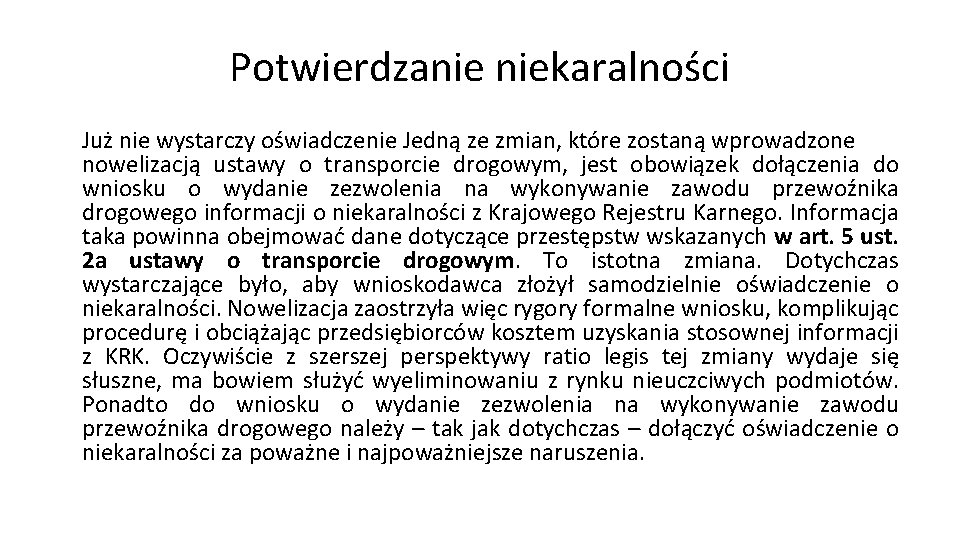 Potwierdzanie niekaralności Już nie wystarczy oświadczenie Jedną ze zmian, które zostaną wprowadzone nowelizacją ustawy