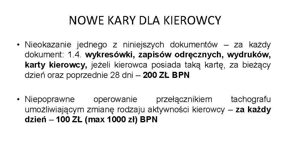 NOWE KARY DLA KIEROWCY • Nieokazanie jednego z niniejszych dokumentów – za każdy dokument: