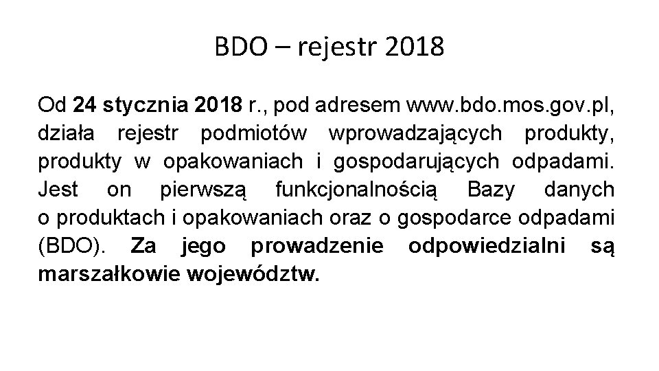 BDO – rejestr 2018 Od 24 stycznia 2018 r. , pod adresem www. bdo.
