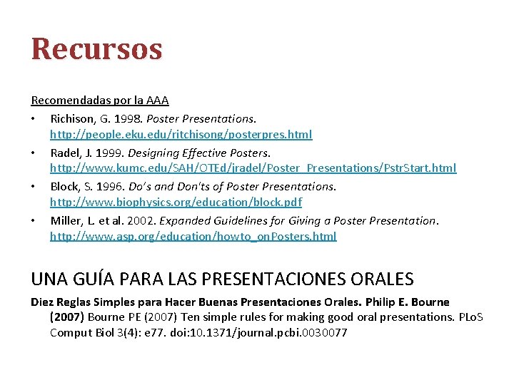 Recursos Recomendadas por la AAA • Richison, G. 1998. Poster Presentations. http: //people. eku.