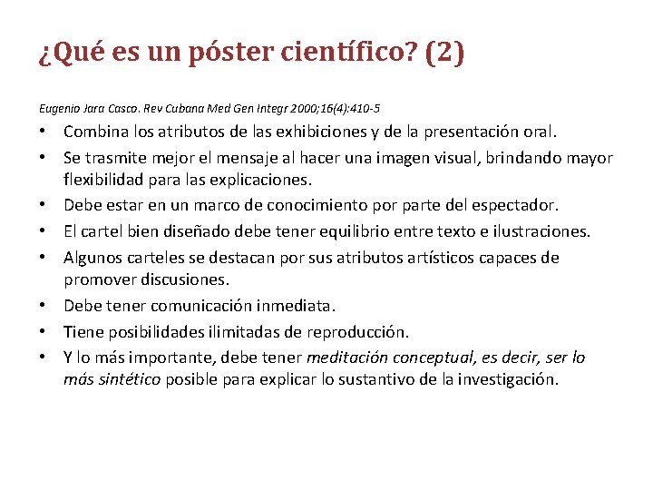 ¿Qué es un póster científico? (2) Eugenio Jara Casco. Rev Cubana Med Gen Integr