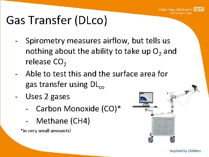 Gas Transfer (DLco) - Spirometry measures airflow, but tells us nothing about the ability Gas Transfer (DLco) - Spirometry measures airflow, but tells us nothing about the ability