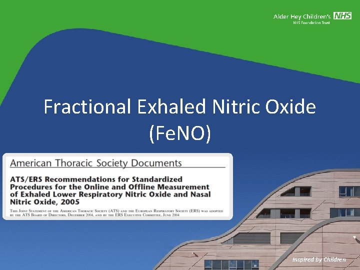 Fractional Exhaled Nitric Oxide (Fe. NO) Inspired by Children Fractional Exhaled Nitric Oxide (Fe. NO) Inspired by Children