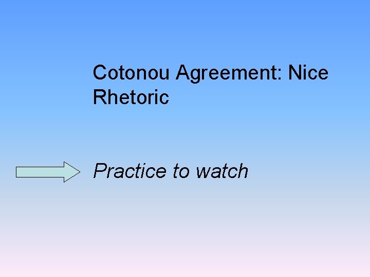 Cotonou Agreement: Nice Rhetoric Practice to watch 