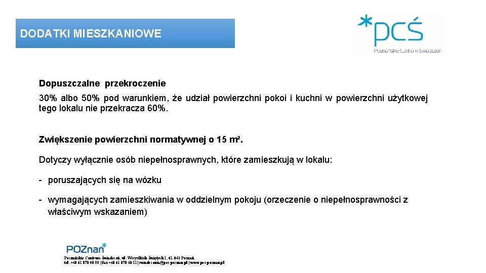 DODATKI MIESZKANIOWE Dopuszczalne przekroczenie 30% albo 50% pod warunkiem, że udział powierzchni pokoi i