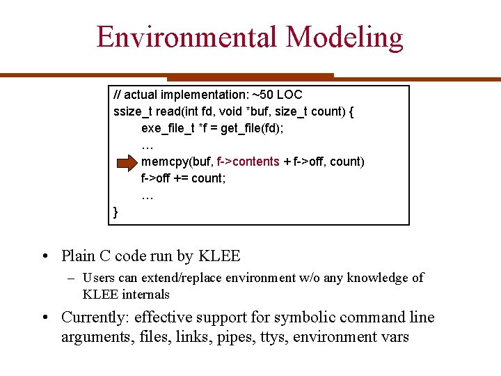 Environmental Modeling // actual implementation: ~50 LOC ssize_t read(int fd, void *buf, size_t count) Environmental Modeling // actual implementation: ~50 LOC ssize_t read(int fd, void *buf, size_t count)