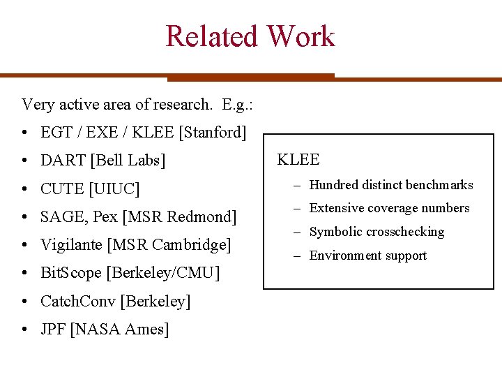 Related Work Very active area of research. E. g. : • EGT / EXE Related Work Very active area of research. E. g. : • EGT / EXE