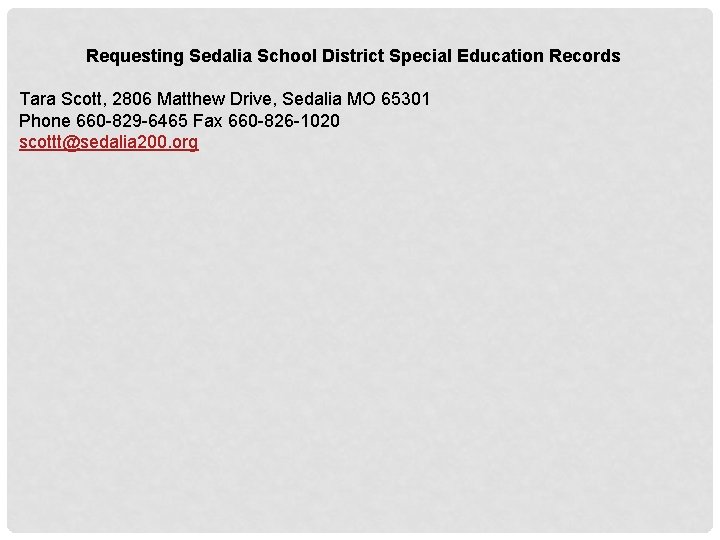 Requesting Sedalia School District Special Education Records Tara Scott, 2806 Matthew Drive, Sedalia MO