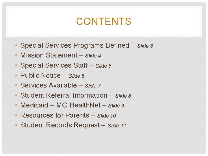 CONTENTS • • • Special Services Programs Defined – Slide 3 Mission Statement –