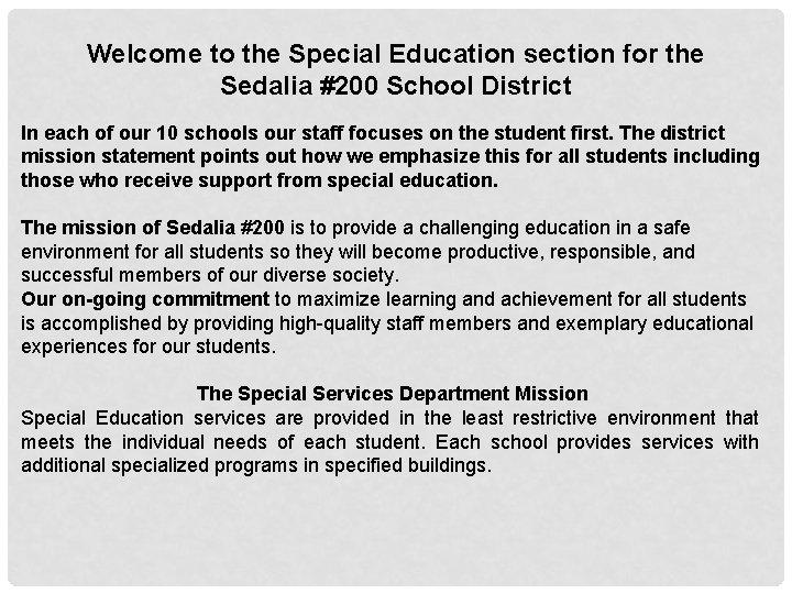 Welcome to the Special Education section for the Sedalia #200 School District In each