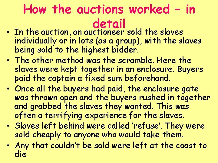 How the auctions worked – in detail • In the auction, an auctioneer sold