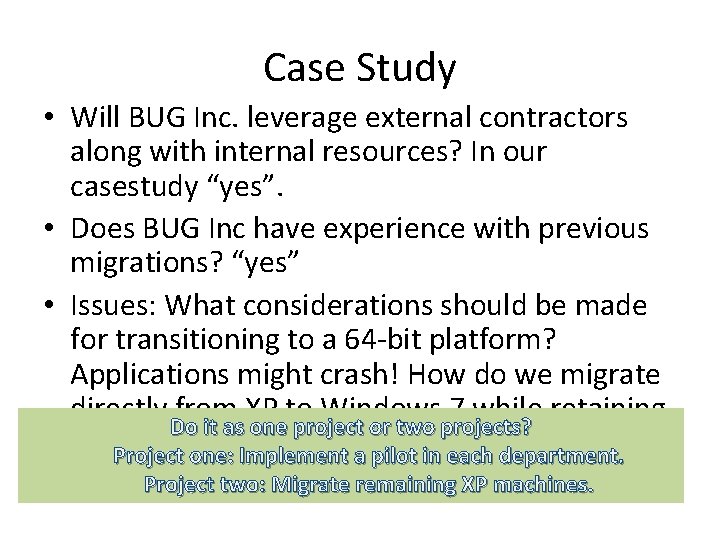 Case Study • Will BUG Inc. leverage external contractors along with internal resources? In