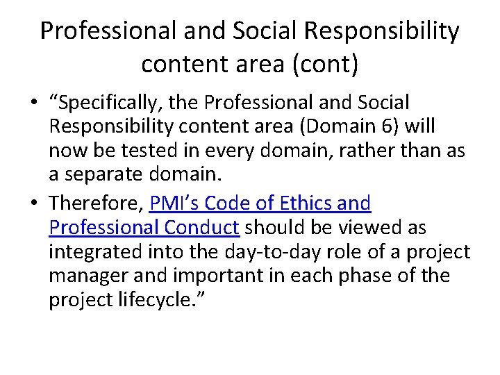 Professional and Social Responsibility content area (cont) • “Specifically, the Professional and Social Responsibility