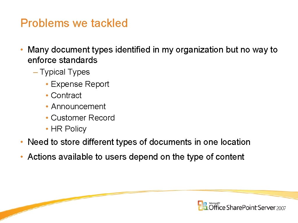 Problems we tackled • Many document types identified in my organization but no way