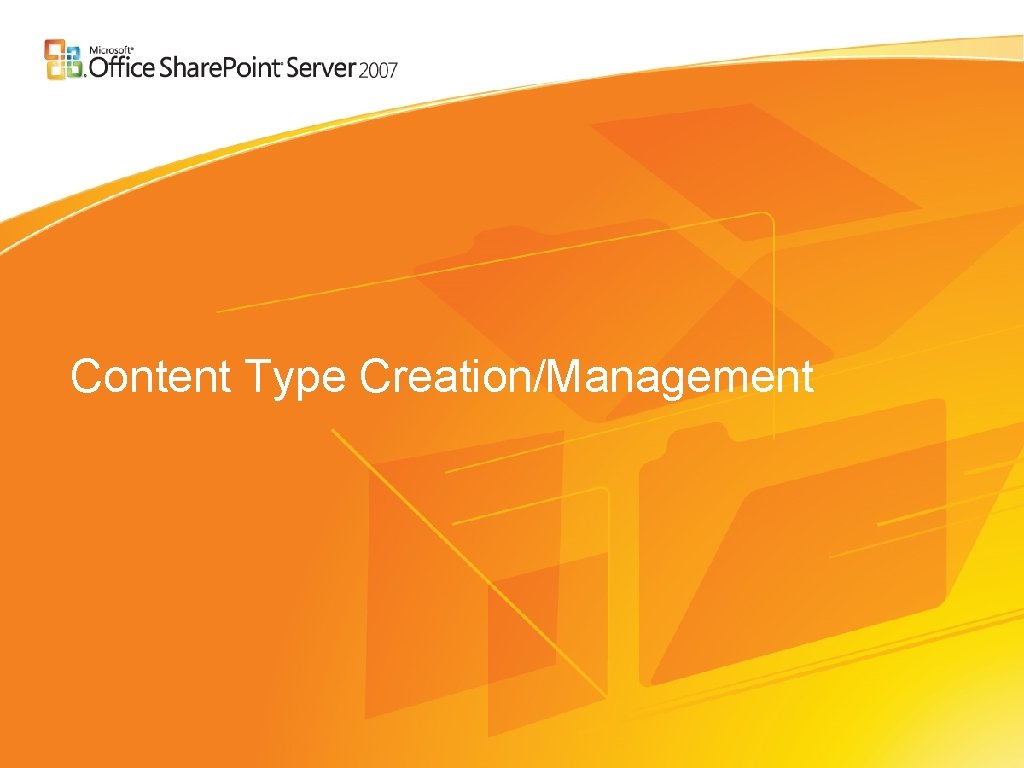Content Type Creation/Management 