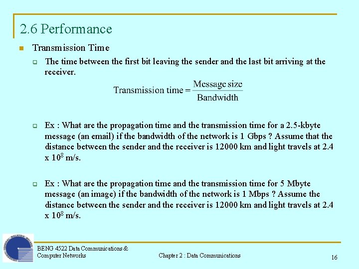 2. 6 Performance n Transmission Time q q q The time between the first
