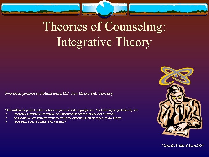 Theories of Counseling: Integrative Theory Power. Point produced by Melinda Haley, M. S. ,