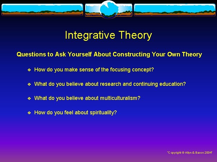 Integrative Theory Questions to Ask Yourself About Constructing Your Own Theory v How do