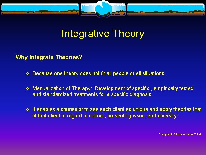 Integrative Theory Why Integrate Theories? v Because one theory does not fit all people
