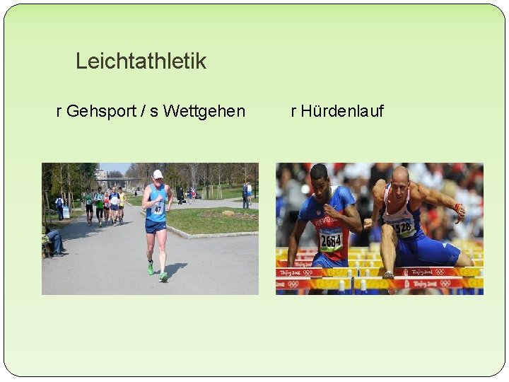 Leichtathletik r Gehsport / s Wettgehen r Hürdenlauf 