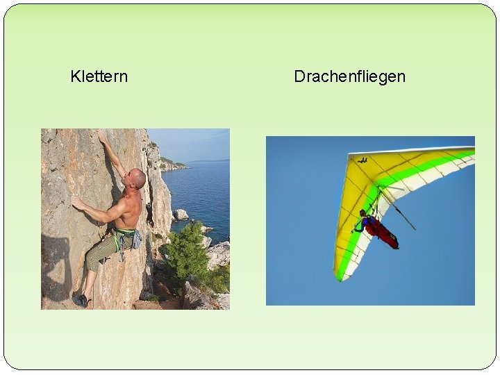 Klettern Drachenfliegen 