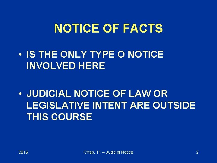 NOTICE OF FACTS • IS THE ONLY TYPE O NOTICE INVOLVED HERE • JUDICIAL