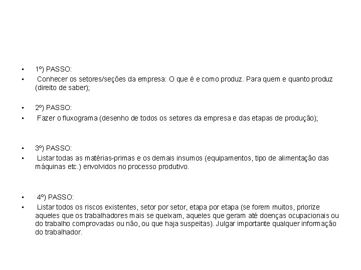  • • 1º) PASSO: Conhecer os setores/seções da empresa: O que é e