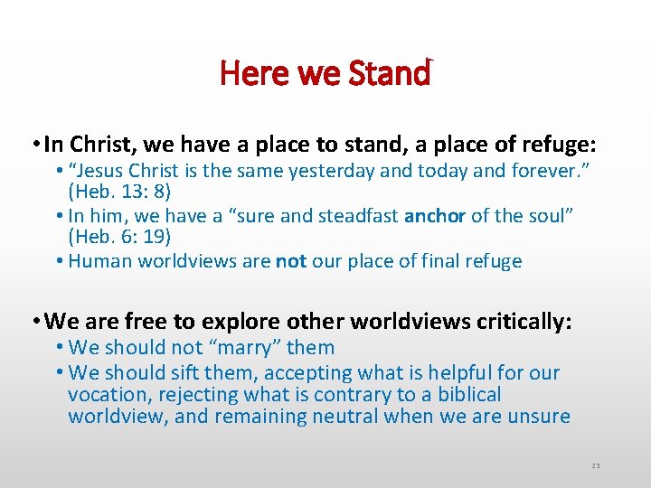 Here we Stand • In Christ, we have a place to stand, a place