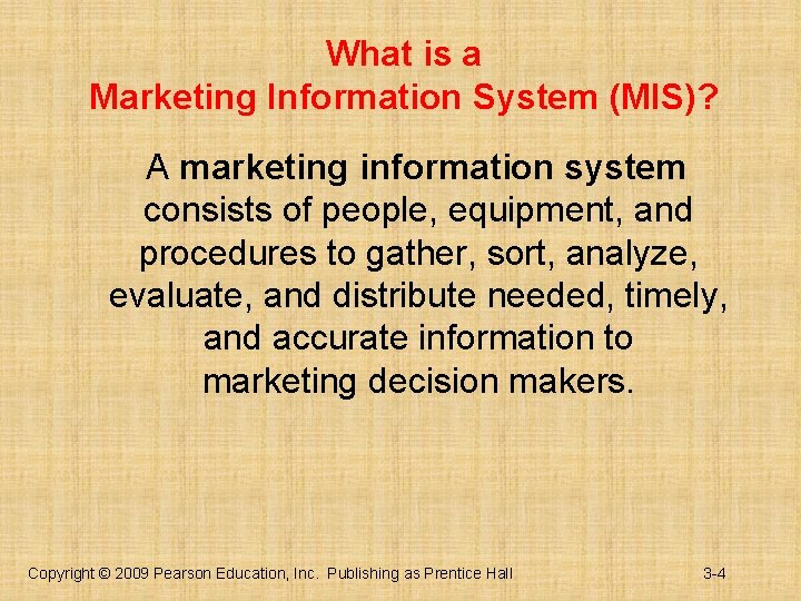 What is a Marketing Information System (MIS)? A marketing information system consists of people,