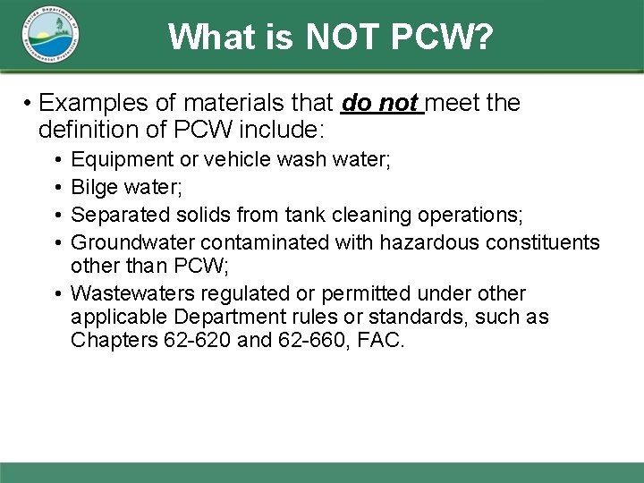 What is NOT PCW? • Examples of materials that do not meet the definition