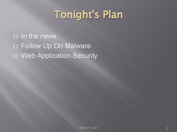 Tonight's Plan � � � In the news Follow Up On Malware Web Application
