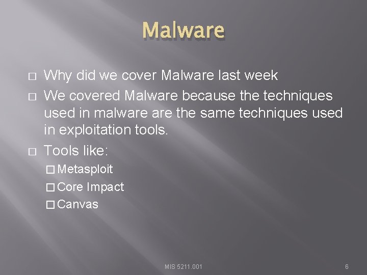 Malware � � � Why did we cover Malware last week We covered Malware