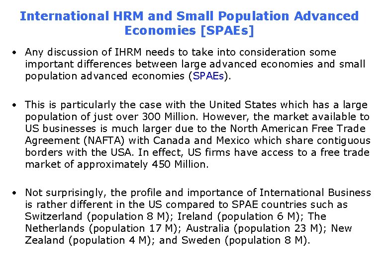 International HRM and Small Population Advanced Economies [SPAEs] • Any discussion of IHRM needs