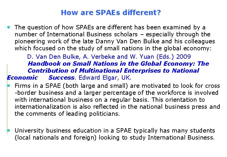 How are SPAEs different? • The question of how SPAEs are different has been