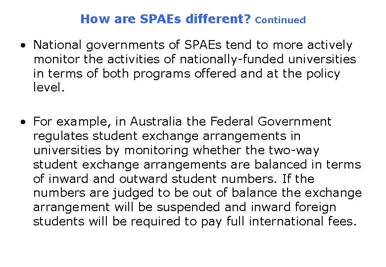 How are SPAEs different? Continued • National governments of SPAEs tend to more actively How are SPAEs different? Continued • National governments of SPAEs tend to more actively