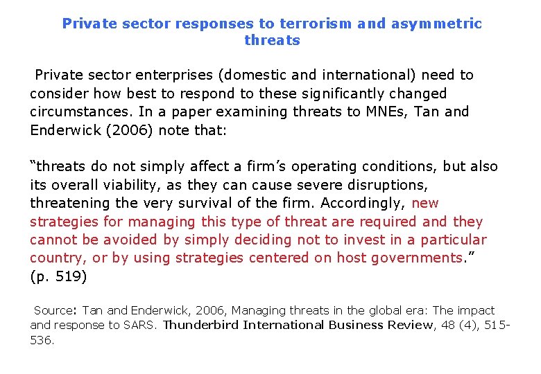 Private sector responses to terrorism and asymmetric threats Private sector enterprises (domestic and international)