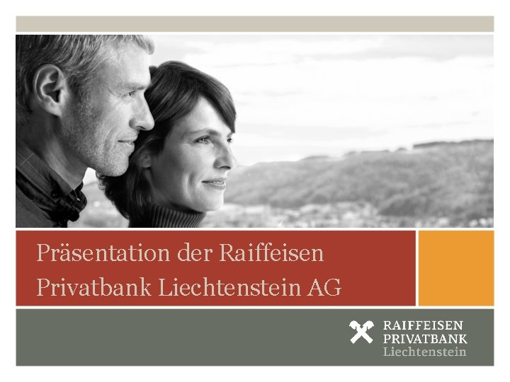 Präsentation der Raiffeisen Privatbank Liechtenstein AG 