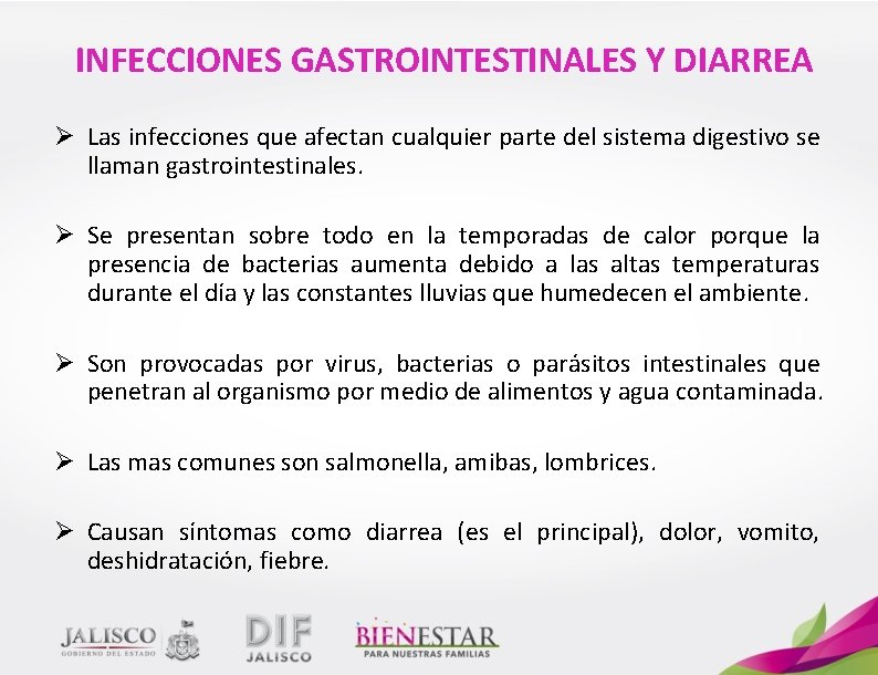INFECCIONES GASTROINTESTINALES Y DIARREA Ø Las infecciones que afectan cualquier parte del sistema digestivo