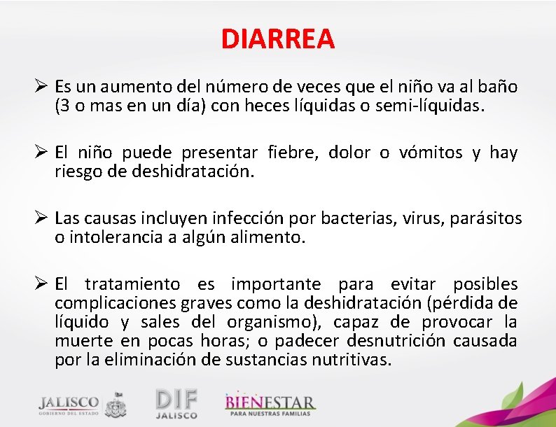 DIARREA Ø Es un aumento del número de veces que el niño va al