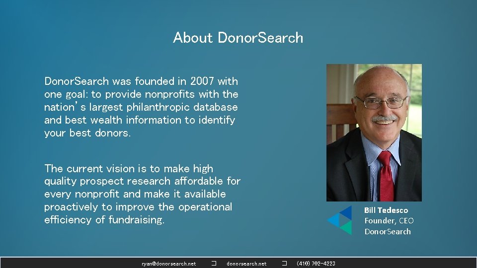 About Donor. Search was founded in 2007 with one goal: to provide nonprofits with