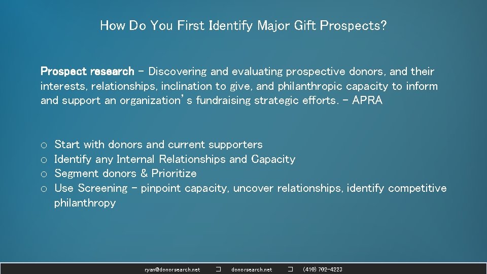 How Do You First Identify Major Gift Prospects? Prospect research – Discovering and evaluating