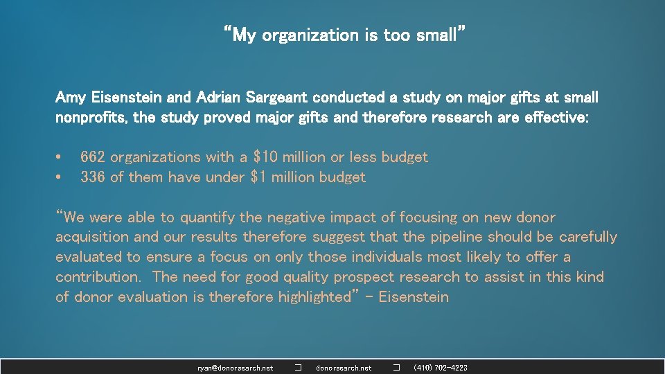 “My organization is too small” Amy Eisenstein and Adrian Sargeant conducted a study on