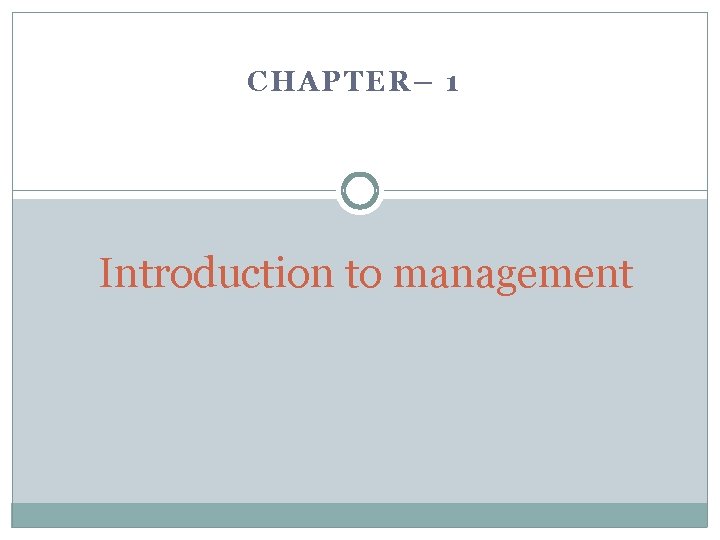 CHAPTER– 1 Introduction to management 