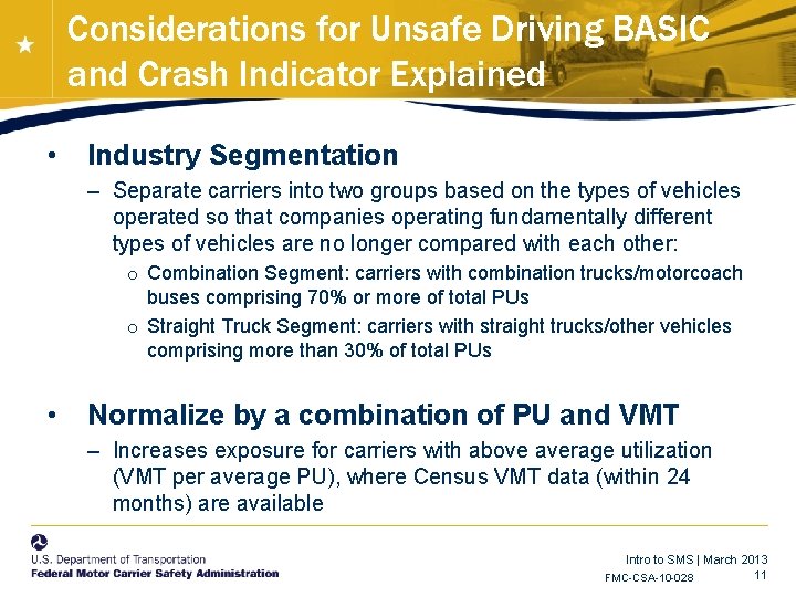 Considerations for Unsafe Driving BASIC and Crash Indicator Explained • Industry Segmentation – Separate Considerations for Unsafe Driving BASIC and Crash Indicator Explained • Industry Segmentation – Separate