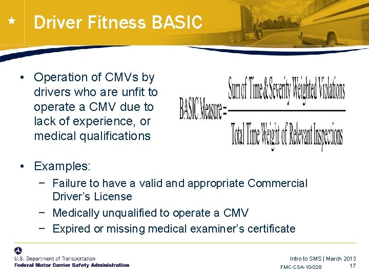 Driver Fitness BASIC • Operation of CMVs by drivers who are unfit to operate Driver Fitness BASIC • Operation of CMVs by drivers who are unfit to operate