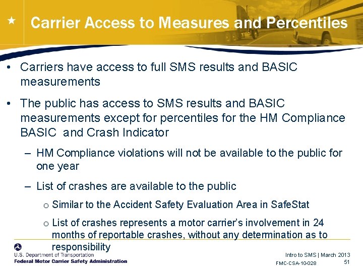 Carrier Access to Measures and Percentiles • Carriers have access to full SMS results Carrier Access to Measures and Percentiles • Carriers have access to full SMS results