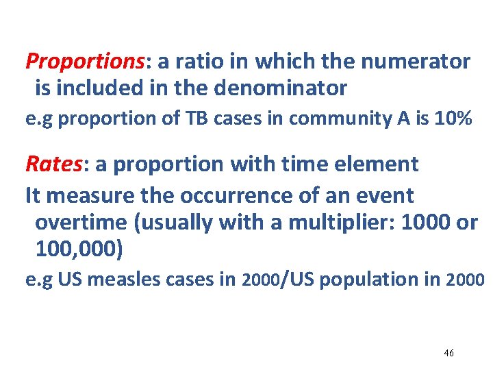 Proportions: a ratio in which the numerator is included in the denominator e. g