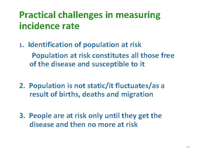 Practical challenges in measuring incidence rate 1. Identification of population at risk Population at
